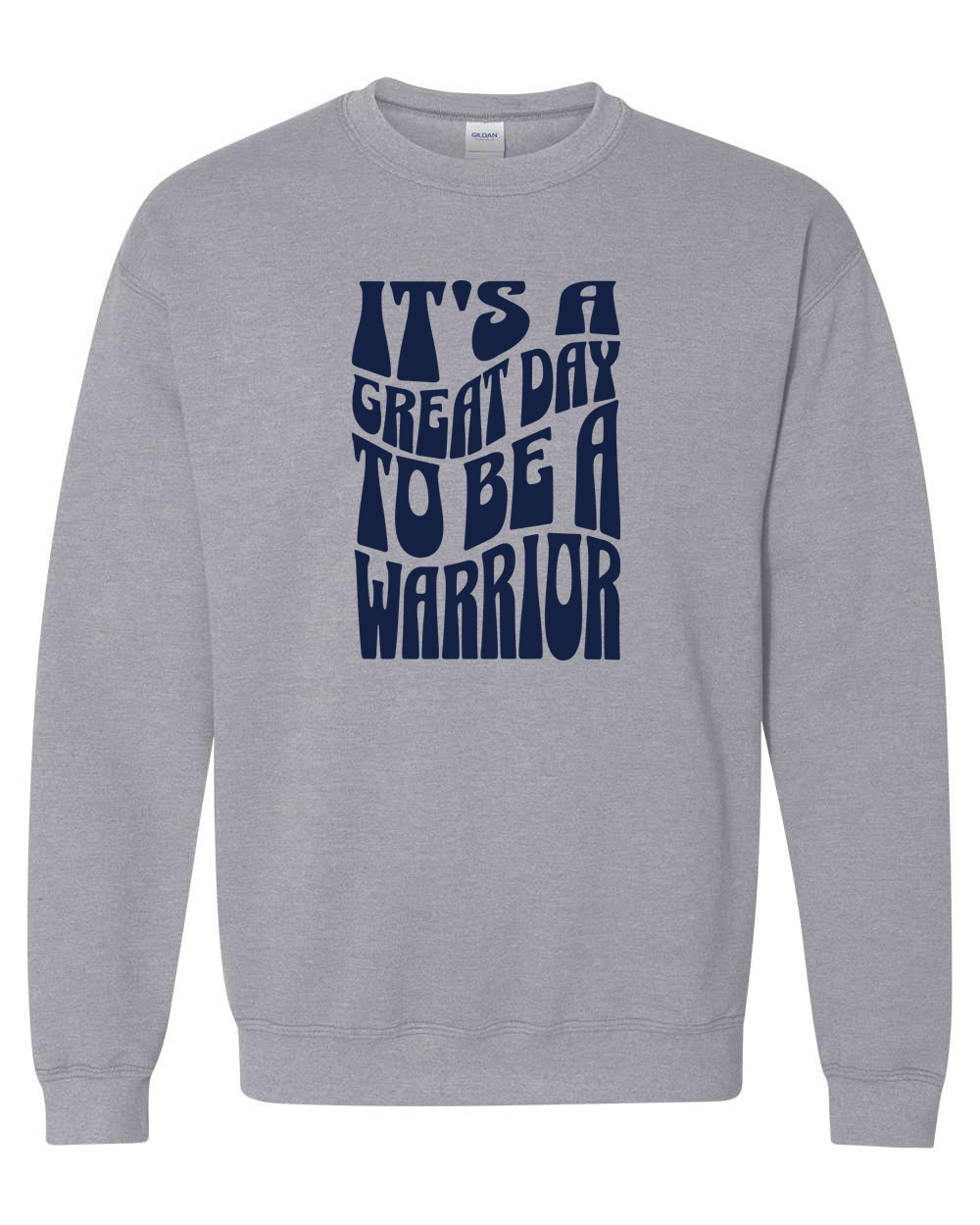 It's a Great Day to Be a Warrior Sterling Crewneck Sweatshirt | SHS Spirit Wear