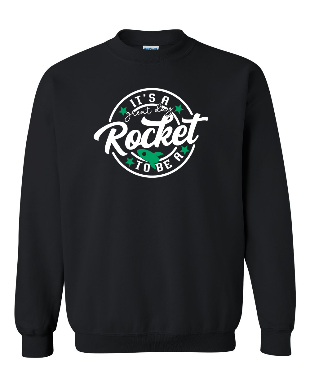 Great Day To Be A Rocket Crewneck Sweatshirt | RFHS Spirit Wear