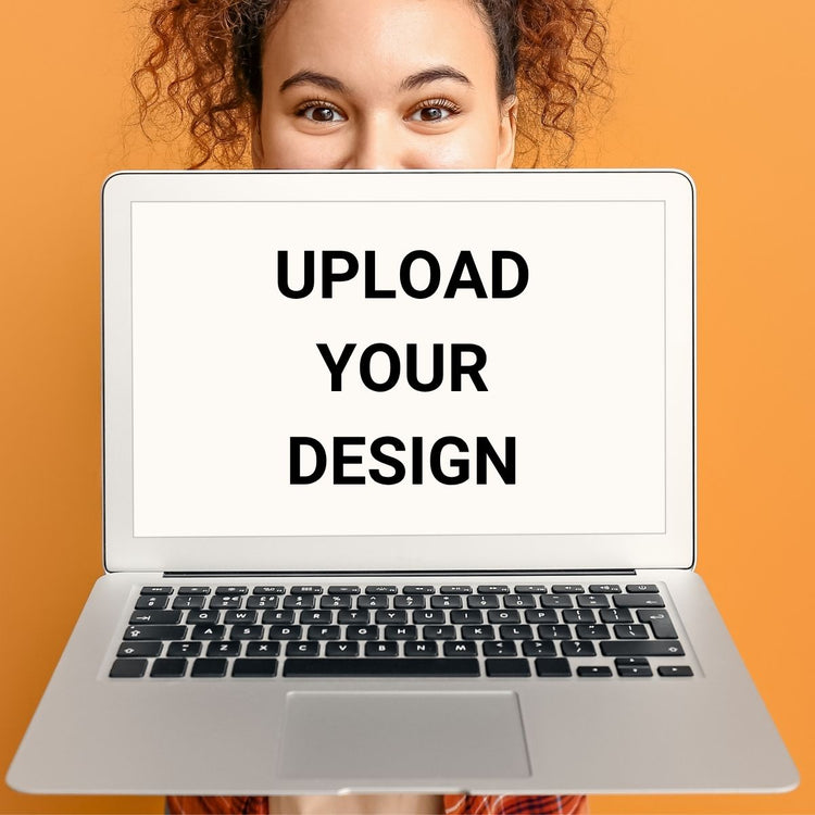 Upload Your Design