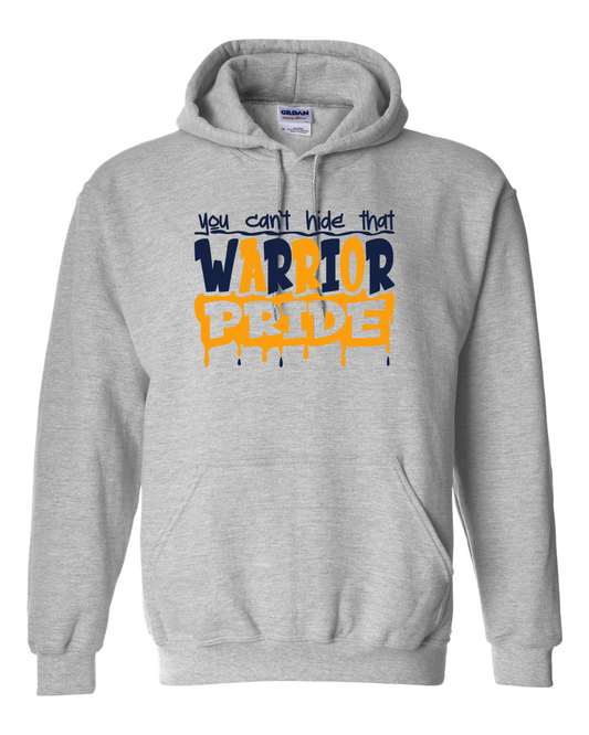 You Can't Hide That Warrior Pride Hoodie | SHS Spirit Wear