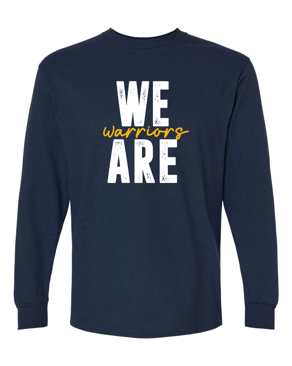 We Are Warriors Long Sleeve Shirt | SHS Spirit Wear
