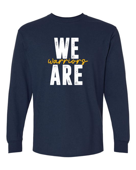 We Are Warriors Long Sleeve Shirt | SHS Spirit Wear