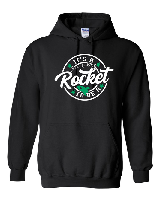 Great Day To Be A Rocket Hoodie | RFHS Spirit Wear